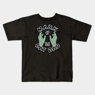 Mark of the Cat Dad Kids T-Shirt